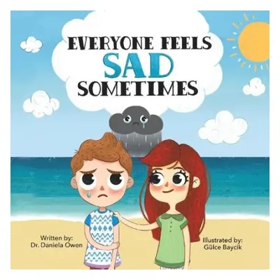 Everyone Feels Sad Sometimes - Owen, Daniela