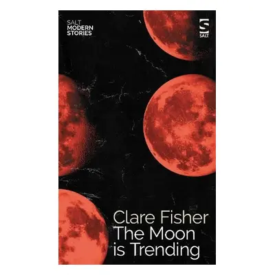 Moon is Trending - Fisher, Clare