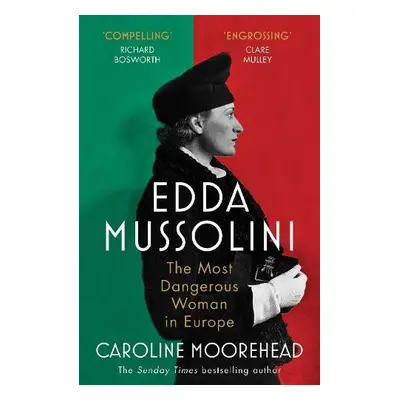 Edda Mussolini - Moorehead, Caroline