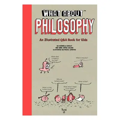 What About: Philosophy - Chilard, Anne-Sophie a Pettier, Jean-Charles