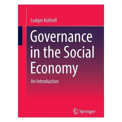 Governance in the Social Economy - Kolhoff, Ludger