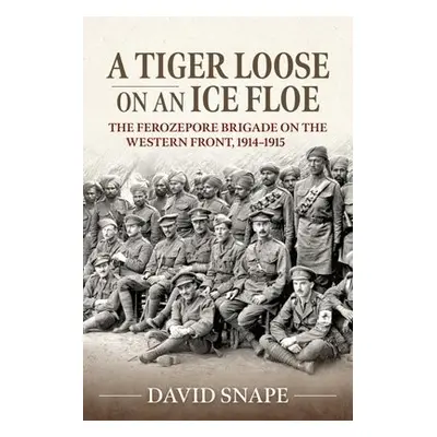 Tiger Loose on an Ice Floe - Snape, David