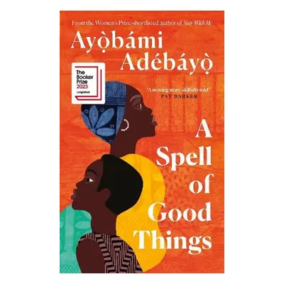 Spell of Good Things - Adebayo, Ayobami