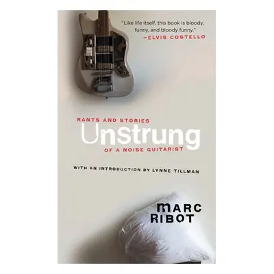 Unstrung - Ribot, Marc