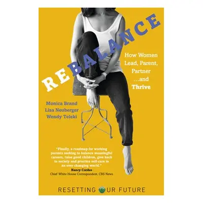 Resetting Our Future: Rebalance - Engel, Monica Brand a Fernandez, Lisa Neuberger a Teleki, Wend