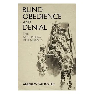 Blind Obedience and Denial - Sangster, Andrew