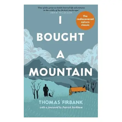 I Bought a Mountain - Firbank, Thomas