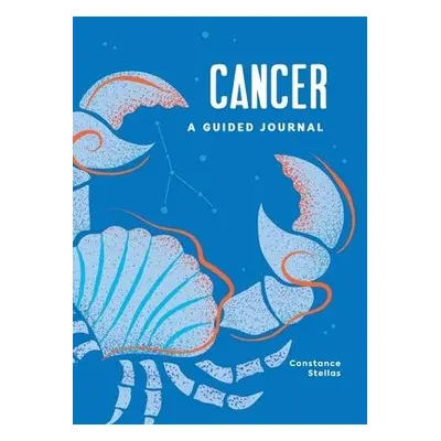 Cancer: A Guided Journal - Stellas, Constance