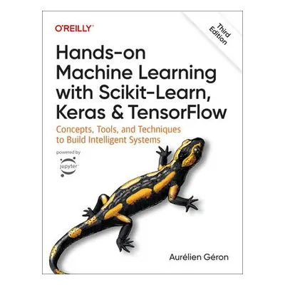 Hands-On Machine Learning with Scikit-Learn, Keras, and TensorFlow 3e - Geron, Aurelien