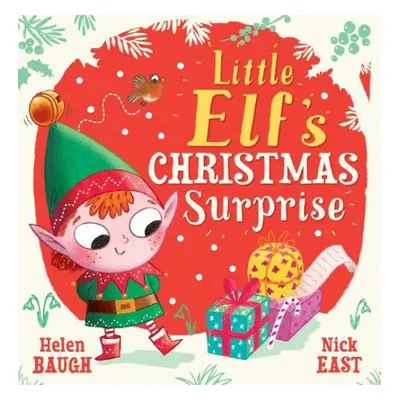 Little Elf's Christmas Surprise - Baugh, Helen