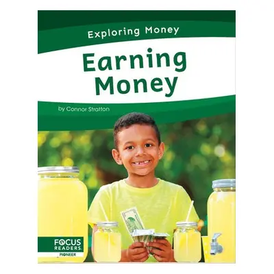 Exploring Money: Earning Money - Stratton, Connor