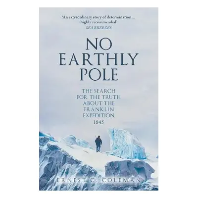 No Earthly Pole - Coleman, E. C.