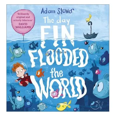 Day Fin Flooded the World - Stower, Adam