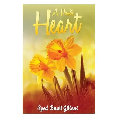 Poet's Heart - Gillani, Syed Buali