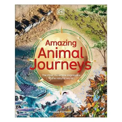 Amazing Animal Journeys - Forrester, Philippa