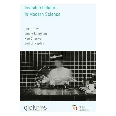 Invisible Labour in Modern Science