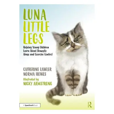 Luna Little Legs: Helping Young Children to Understand Domestic Abuse and Coercive Control - Law