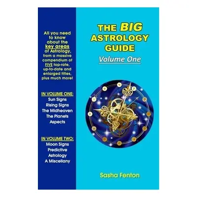 Big Astrology Guide - Volume One - Fenton, Sasha (Sasha Fenton)