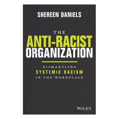 Anti-Racist Organization - Daniels, Shereen