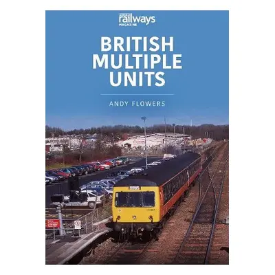 British Multiple Units - Flowers, Andy