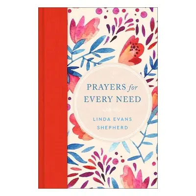 Prayers for Every Need - Shepherd, Linda Evans