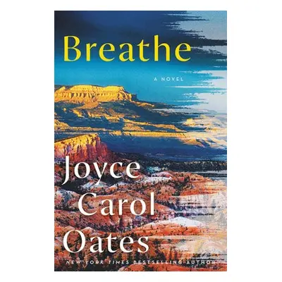 Breathe - Oates, Joyce Carol