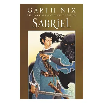 Sabriel 25th Anniversary Classic Edition - Nix, Garth