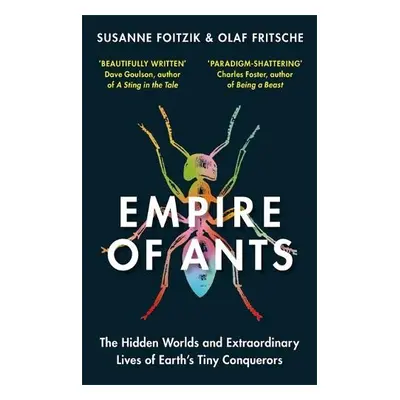 Empire of Ants - Fritsche, Olaf a Foitzik, Susanne