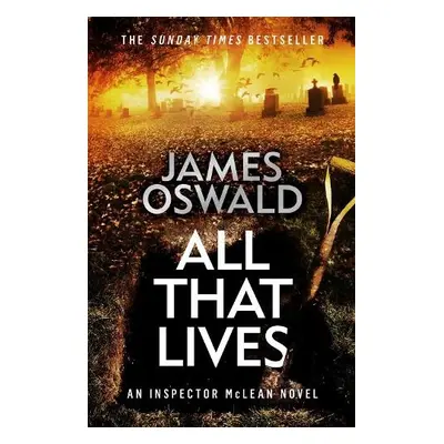 All That Lives - Oswald, James