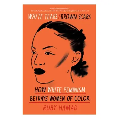 White Tears/Brown Scars - Hamad, Ruby