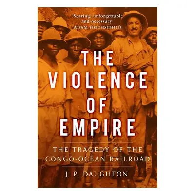 Violence of Empire - Daughton, J. P.