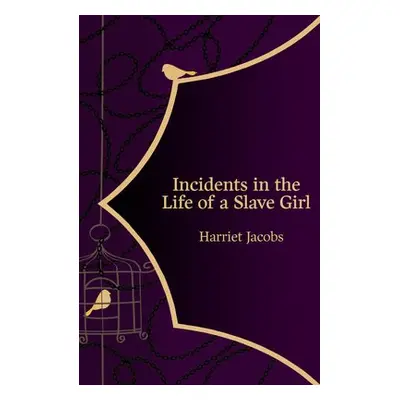 Incidents in the Life of a Slave Girl (Hero Classics) - Jacobs, Harriet