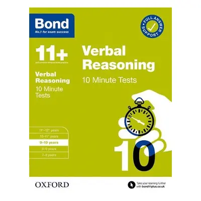 Bond 11+: Bond 11+ 10 Minute Tests Verbal Reasoning 9-10 years: For 11+ GL assessment and Entran