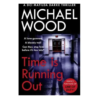 Time Is Running Out - Wood, Michael