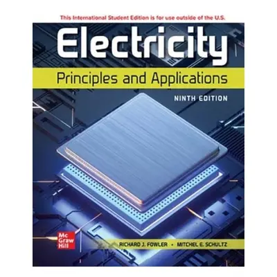 Electricity: Principles and Applications ISE - Fowler, Richard