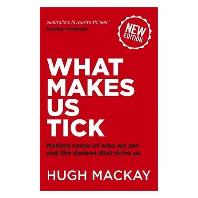 What Makes Us Tick? - Mackay, Hugh