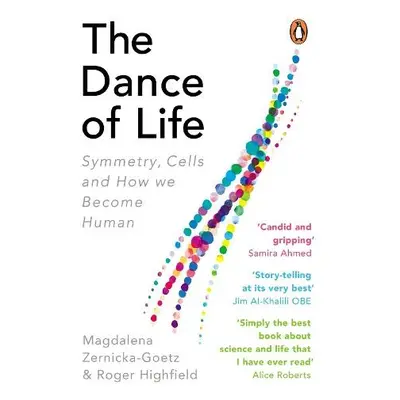 Dance of Life - Zernicka-Goetz, Magdalena a Highfield, Roger