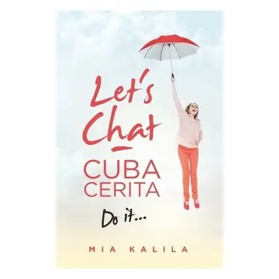 Let's Chat - Cuba Cerita - Kalila, Mia