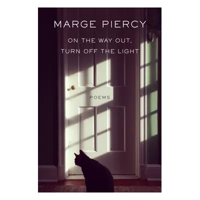 On the Way Out, Turn Off the Light - Piercy, Marge