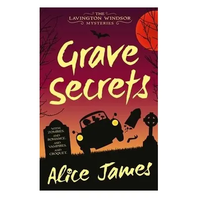 Grave Secrets - James, Alice