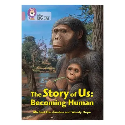 Story of Us: Becoming Human - Haralambos, Michael a Hope, Wendy a Natural History Museum