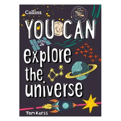 YOU CAN explore the universe - Kerss, Tom a Collins Kids