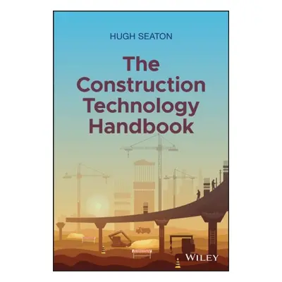 Construction Technology Handbook - Seaton, Hugh