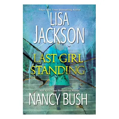 Last Girl Standing - Jackson, Lisa a Bush, Nancy