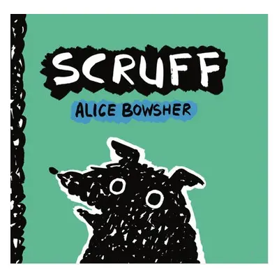 Scruff - Bowsher, Alice