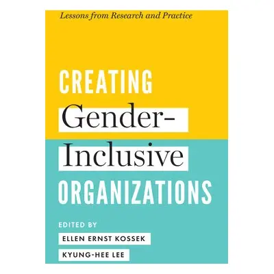 Creating Gender-Inclusive Organizations