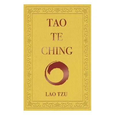 Tao Te Ching - Tzu, Lao