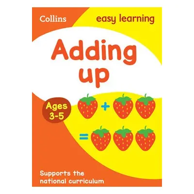 Adding Up Ages 3-5 - Collins Easy Learning