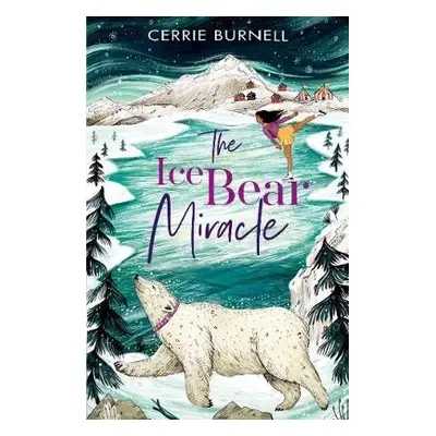 Ice Bear Miracle - Burnell, Cerrie