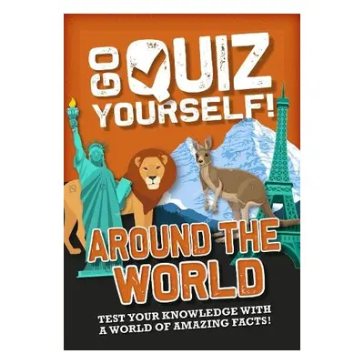 Go Quiz Yourself!: Around the World - Howell, Izzi